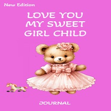 Love You My Sweet Girl Child - Happy Bloom Marketplace
